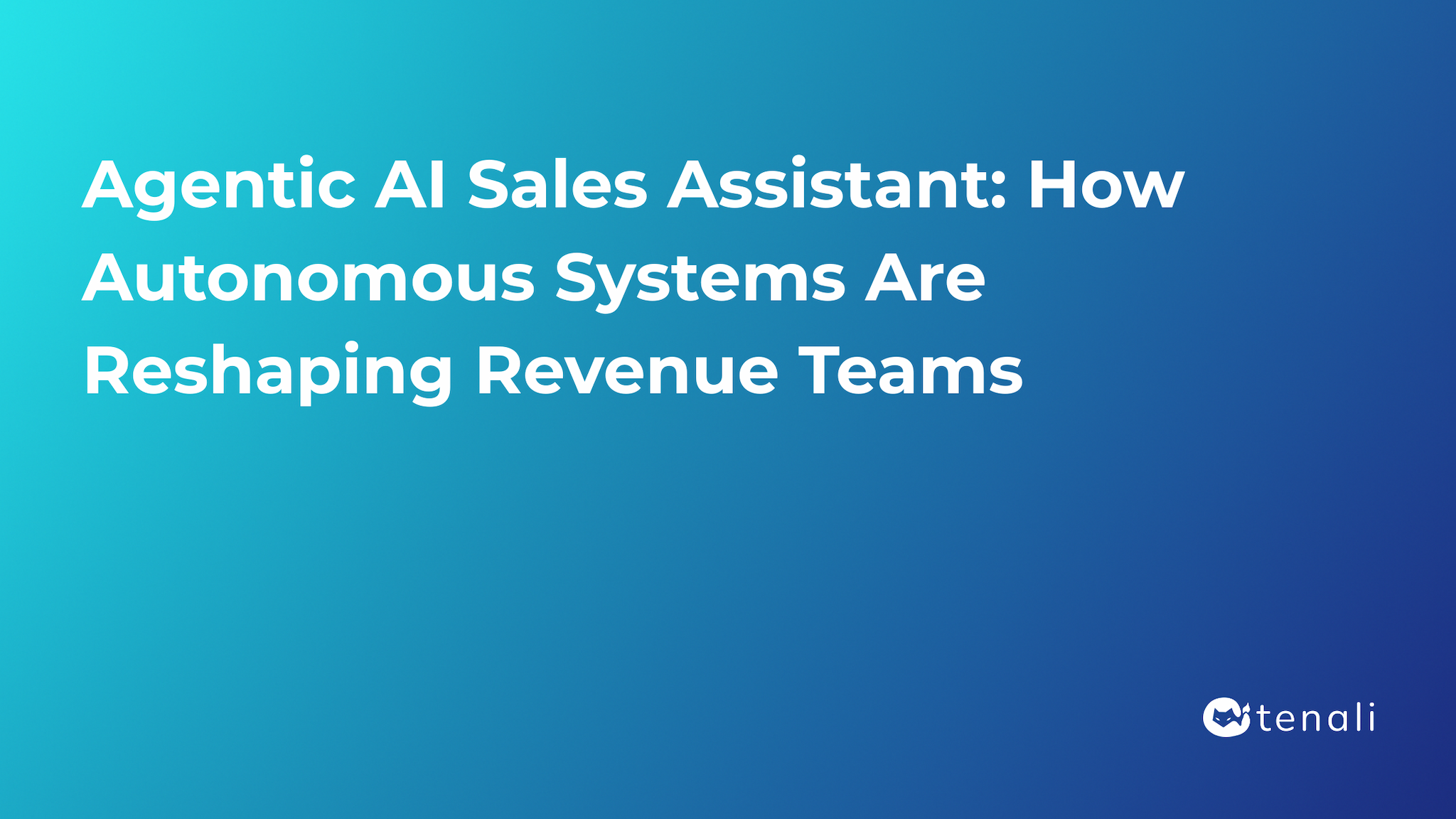 Agentic AI Sales Assistant: How Autonomous Systems Are Reshaping Revenue Teams