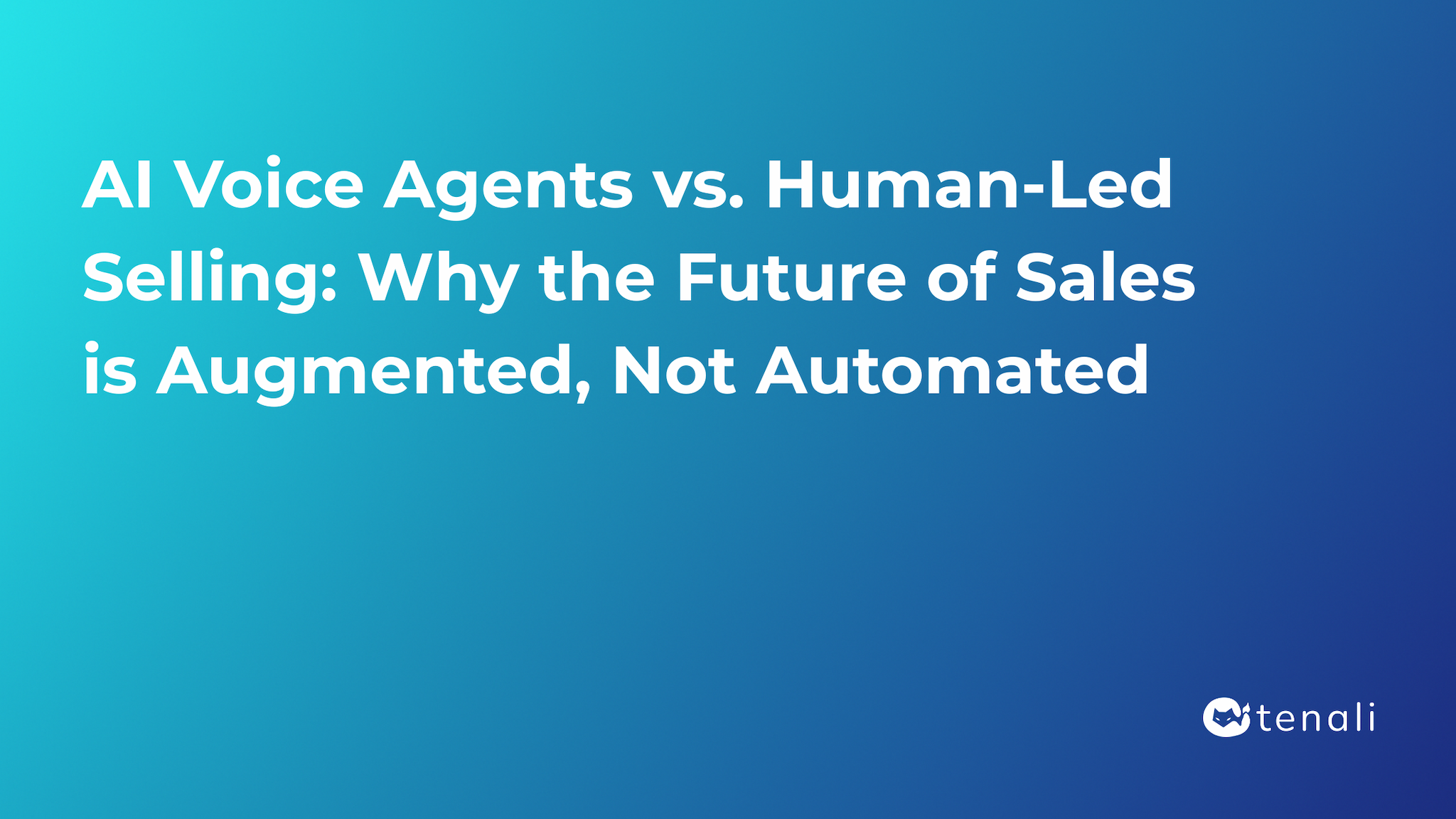 AI Voice Agents vs. Human-Led Selling: Why the Future of Sales is Augmented, Not Automated
