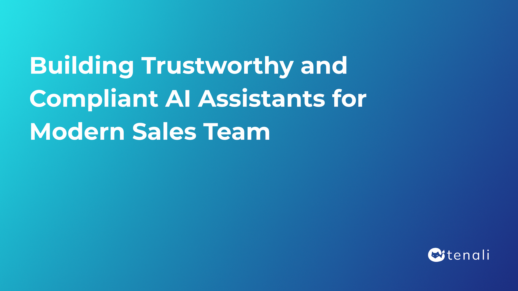 Building Trustworthy and Compliant AI Assistants for Modern Sales Teams